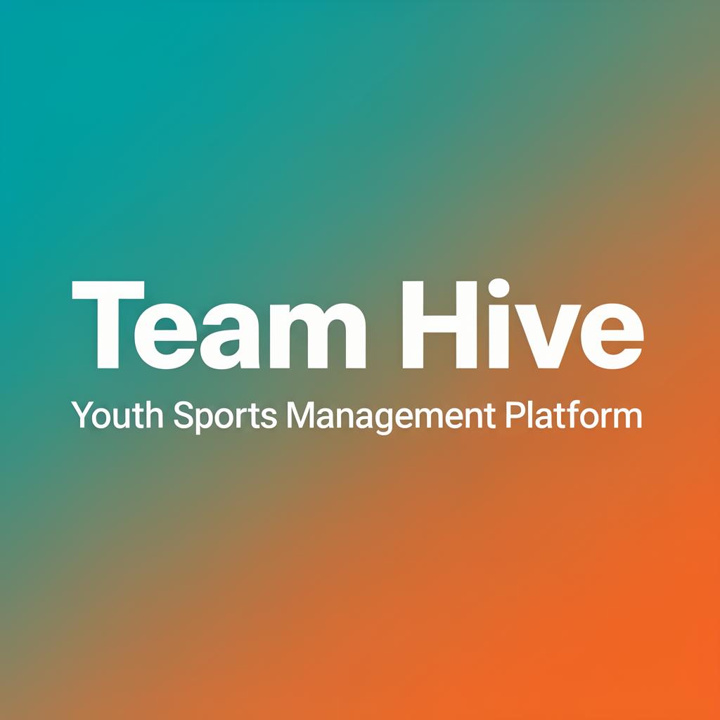 Team Hive — Youth Sports Management Platform